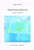 Trois Bagatelles pour quatuor de guitare