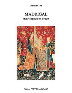 Madrigal for soprano and organ by Didier Matry