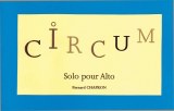 "Circum" solo for Alto by Bernard Chapron