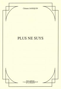 Plus ne suys by Clément Janequin
