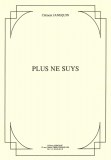 Plus ne suys by Clément Janequin