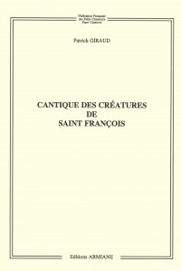 Canticle of the Creatures of Saint Francis (P Giraud)
