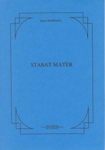 Stabat Mater by Bruno Rossignol for 4-part mixed choir