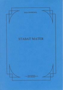 Stabat Mater by Bruno Rossignol for 4-part mixed choir