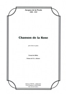Chanson de la Rose pour Ténor et piano de J de la Presle