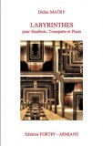 "Labyrinthes" Didier Matry pour hautbois,trompettes et piano ou orgue