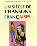 "Un siècle de Chansons Françaises" 1979 - 1989