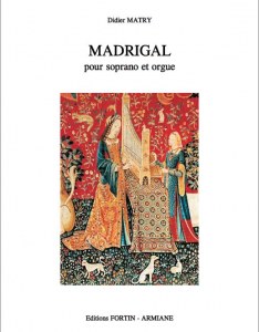 Madrigal pour soprano et orgue de Didier Matry