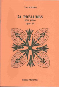 Y Bourrel "24 Préludes pour piano Opus 29"