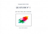 Quatuor N° 1 pour 2 violons, alto et violoncelle d'E Anscutter