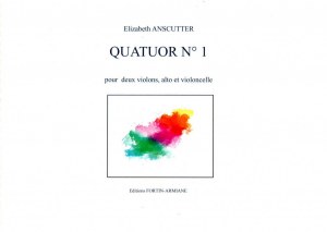 Quatuor N° 1 pour 2 violons, alto et violoncelle d'E Anscutter