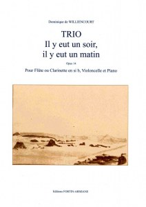 TRIO op 14 "Il y eut un soir, il y eut un matin " de D de Williencourt