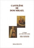 Cantilène de Dom Mikael pour choeur mixte et piano JR André/JP Boulic