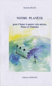 Notre Planète pour choeur à 4 voix mixtes, piano et timbales