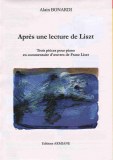 "Après une lecture de Liszt" 3 pièces pour piano en commentaires d'oeuvres de Franz Liszt