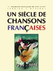 "Un siècle de Chansons Françaises" 1879 - 1979