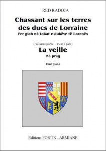 "Chassant sur les terres des Ducs de Lorraine" La Veille de Red Radoja