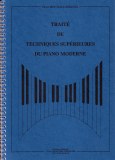 Traité de Techniques Supérieures du Piano Moderne