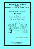 Musique de Danses pour Ensembles de Flûtes à Bec (pièces du XVIe au XVIIIe s.) 3ème Cahier