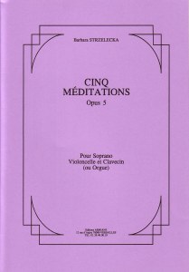 Cinq méditations Opus 5 (B Strzelecka)
