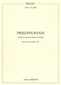 Priez pour paix - d'après la prière de Charles d'Orléans