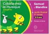 2-3 ans Jardin Musical "Samuel et Blandine"